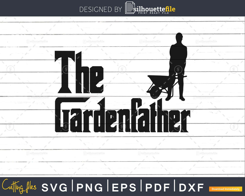Best Gardening Father The Gardenfather svg png cutting cut