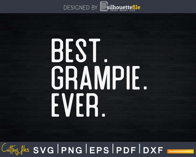 Best Grampie Ever Father’s Day Crafter SVG Cut File