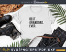Best Granddad Ever Funny Fathers Day for Svg Files