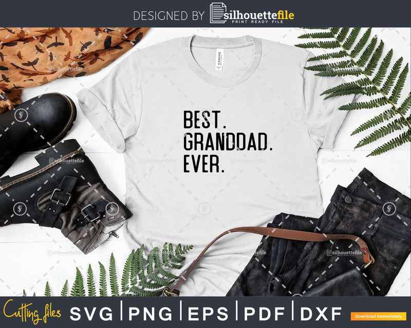 Best Granddad Ever Funny Fathers Day for Svg Files For