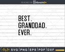 Best Granddad Ever Funny Fathers Day for Svg Files