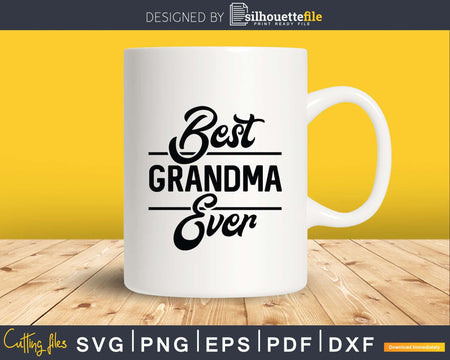 Best Grandma Ever Floral Design Mothers Day Svg Png Dxf