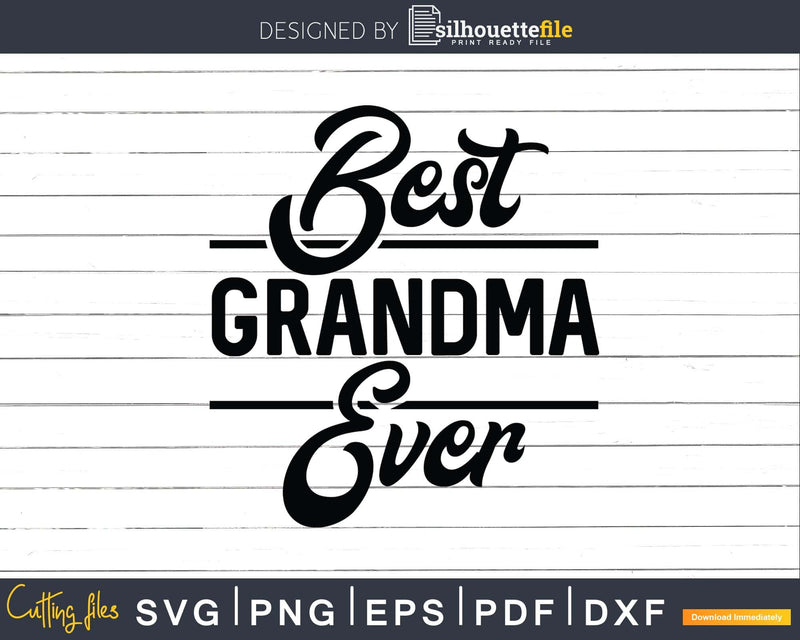 Best Grandma Ever Floral Design Mothers Day Svg Png Dxf
