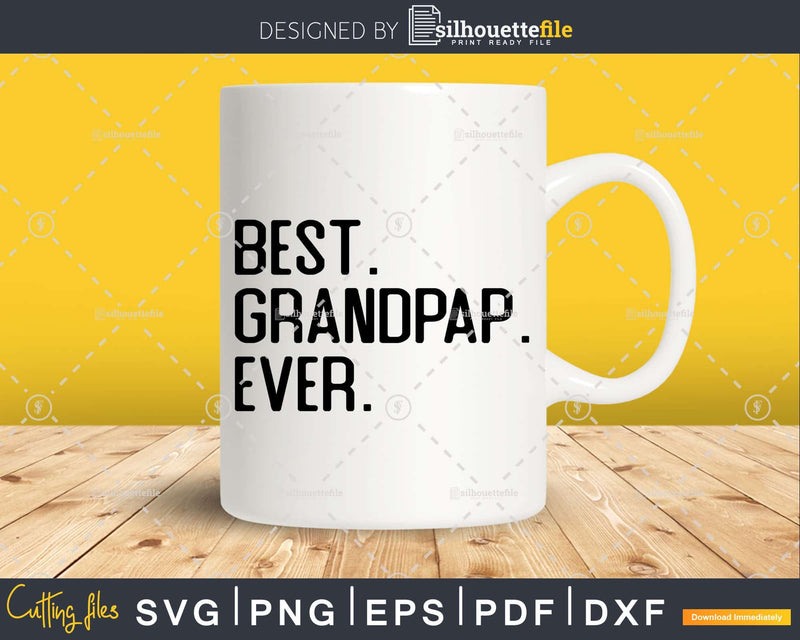 Best Grandpap Ever Funny Fathers Day for Svg Files For