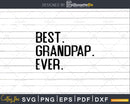 Best Grandpap Ever Funny Fathers Day for Svg Files