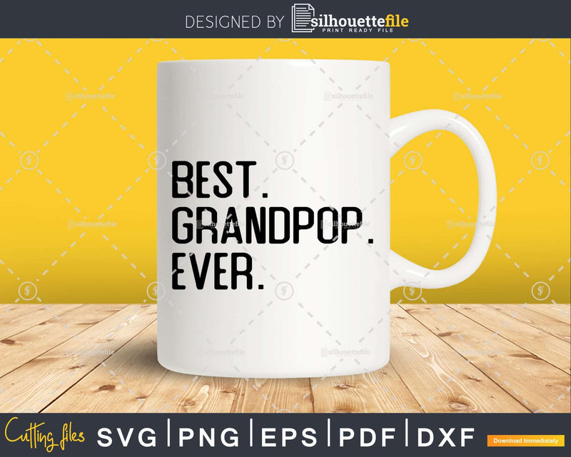 Best Grandpop Ever Funny Fathers Day for Svg Files For