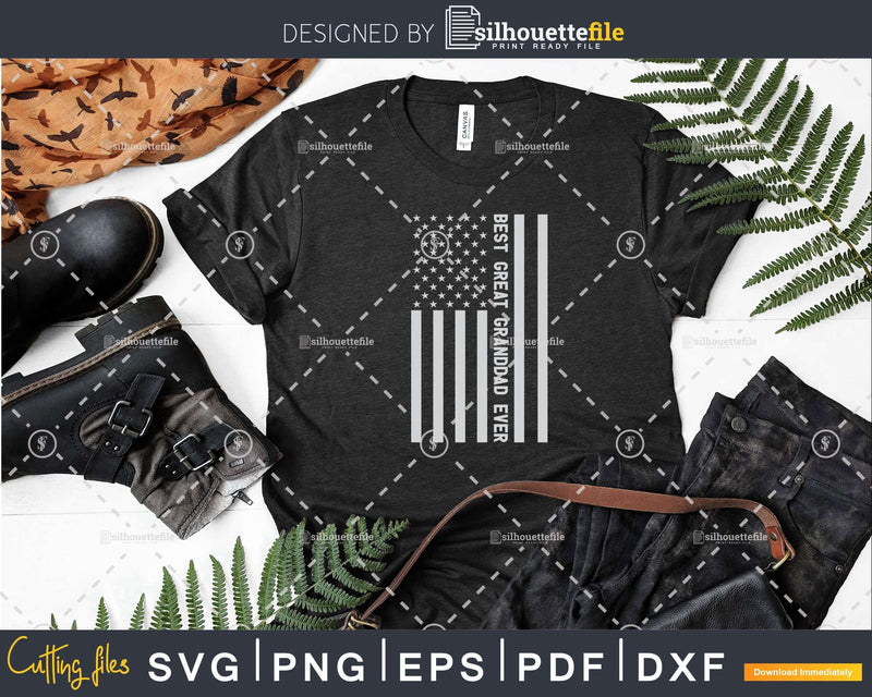 Best Great Granddad Ever American Flag Shirt Svg Files For