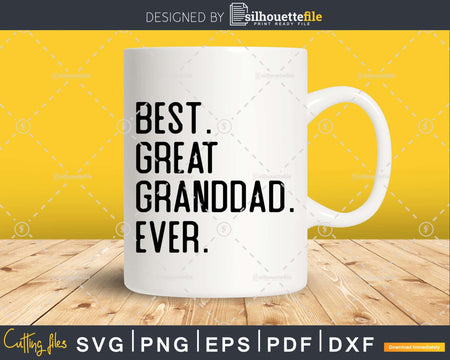 Best Great Granddad Ever Funny Fathers Day for Svg Files