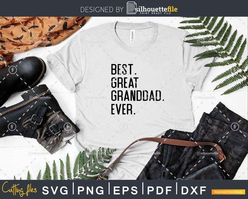 Best Great Granddad Ever Funny Fathers Day for Svg Files