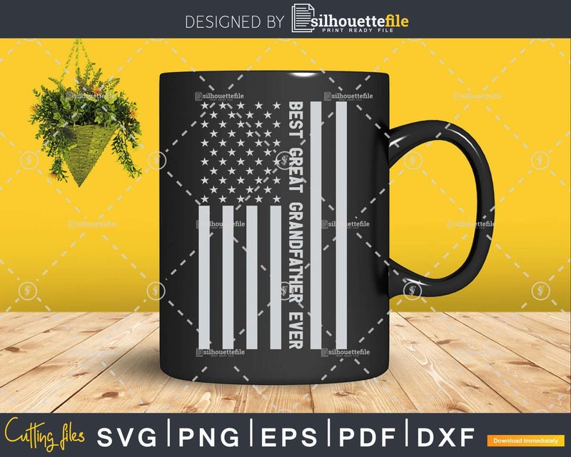 Best Great Grandfather Ever American Flag Shirt Svg Files