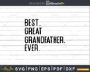 Best Great Grandfather Ever Funny Fathers Day for Svg Files