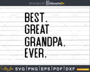 Best Great Grandpa Ever Funny Fathers Day for Svg Files