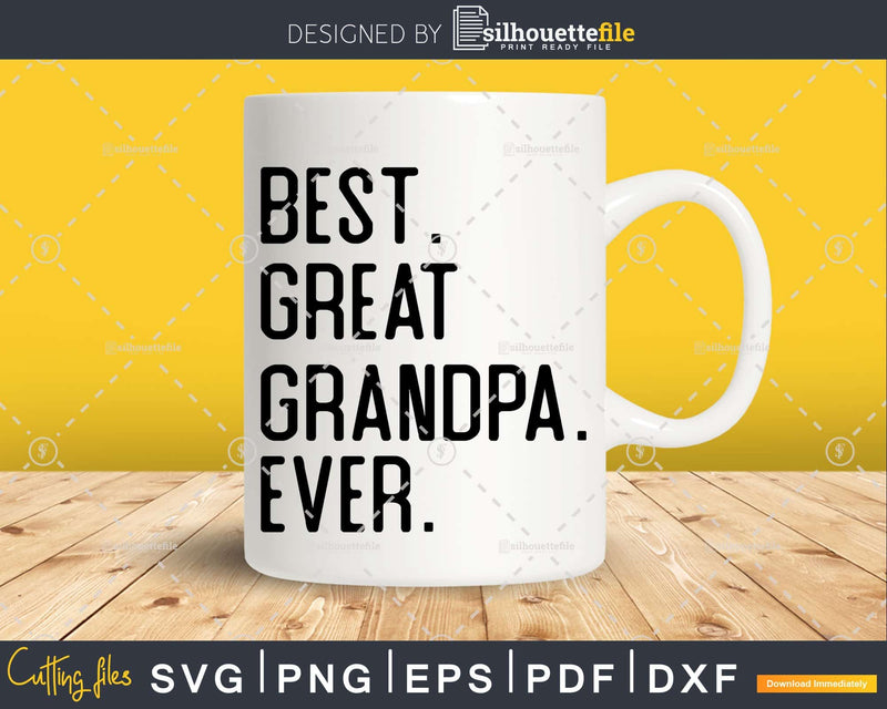 Best Great Grandpa Ever Funny Fathers Day for Svg Files For