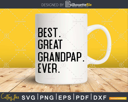 Best Great Grandpap Ever Funny Fathers Day for Svg Files