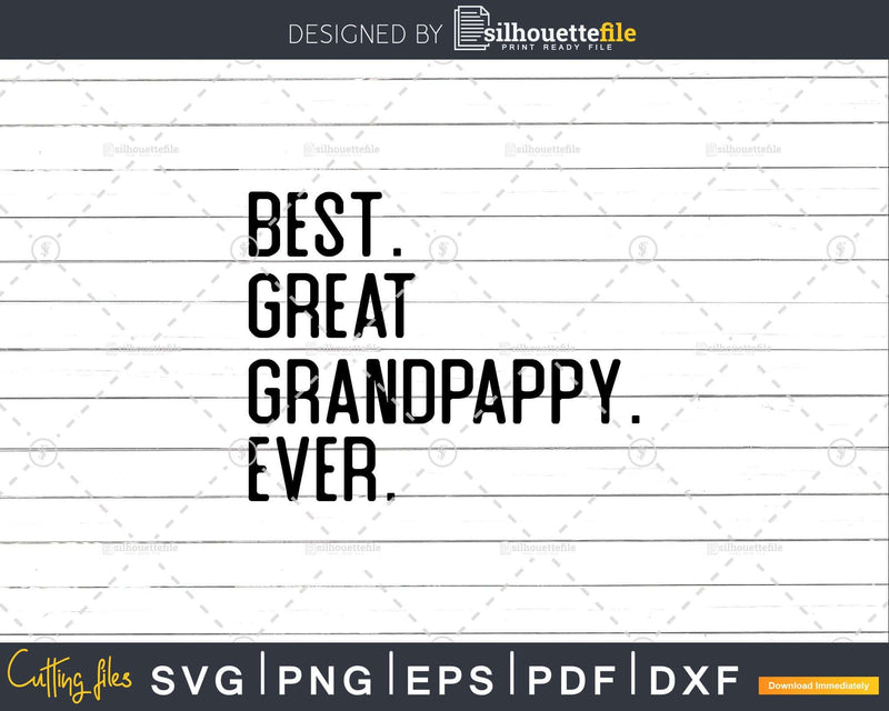Best Great Grandpappy Ever Funny Fathers Day for Svg Files