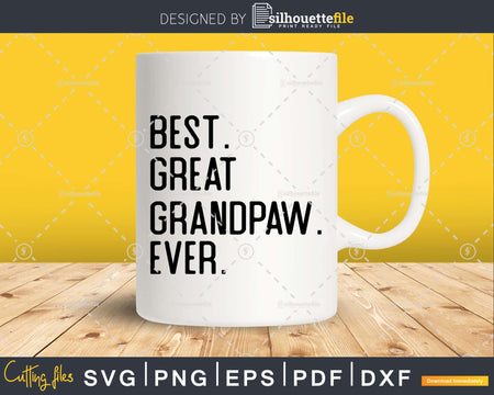 Best Great Grandpaw Ever Funny Fathers Day for Svg Files