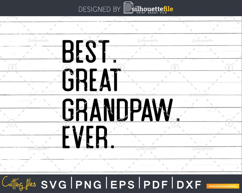 Best Great Grandpaw Ever Funny Fathers Day for Svg Files