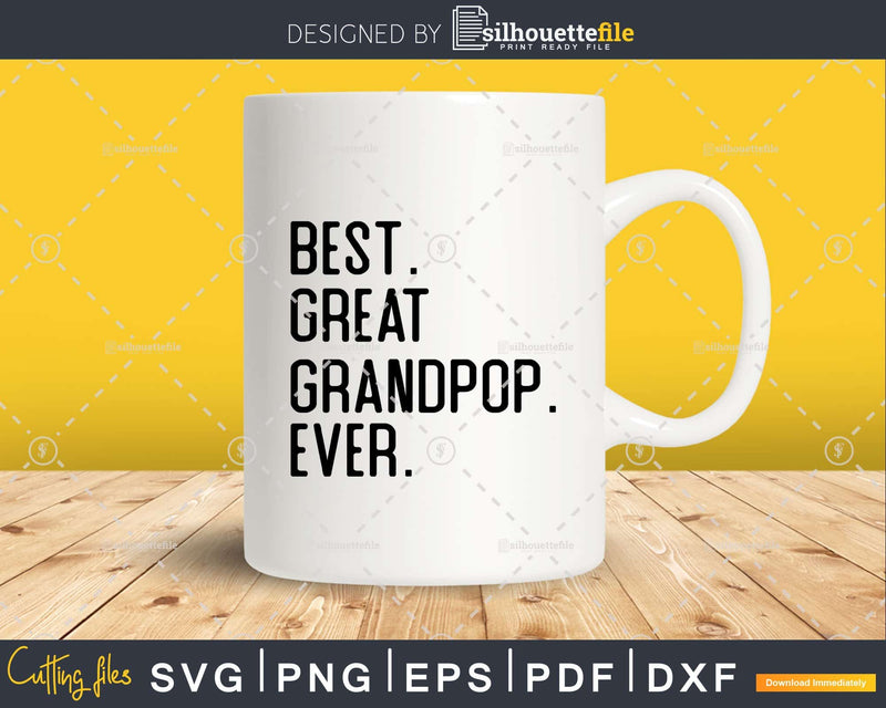 Best Great Grandpop Ever Funny Fathers Day for Svg Files