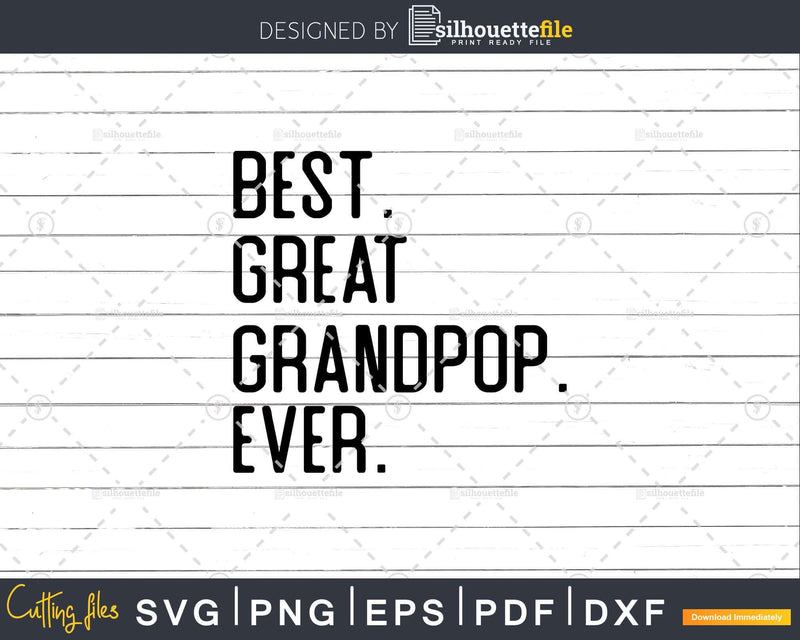 Best Great Grandpop Ever Funny Fathers Day for Svg Files