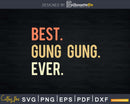 Best Gung Ever svg png digital printable cutting file