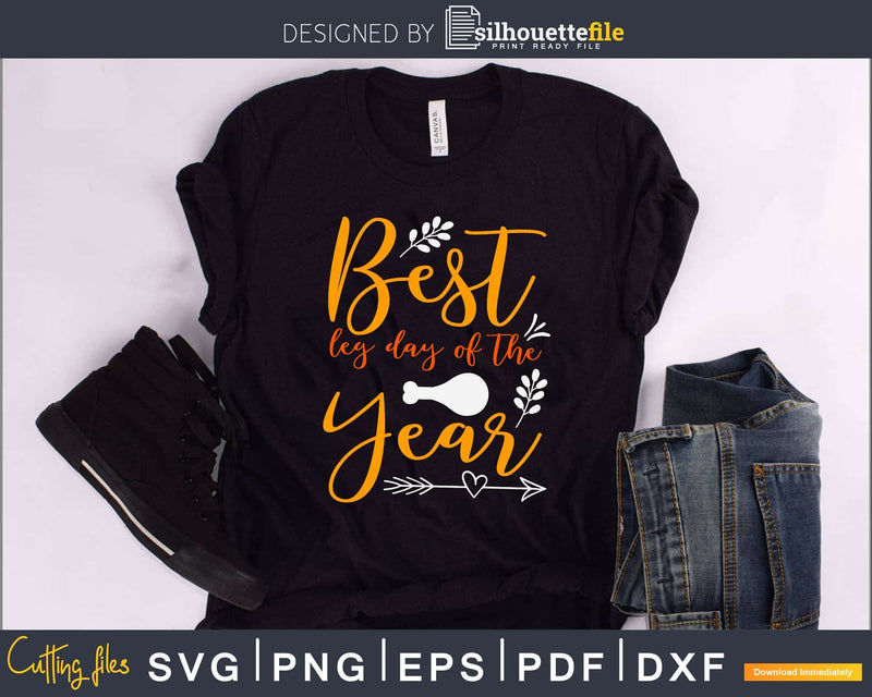 best leg day of the year svg design png cricut craft files