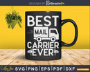 Best Mail Carrier Ever Svg Cut Files