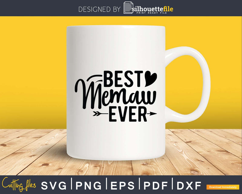 Best Memaw Ever Grandma Svg Png Print-Ready Files