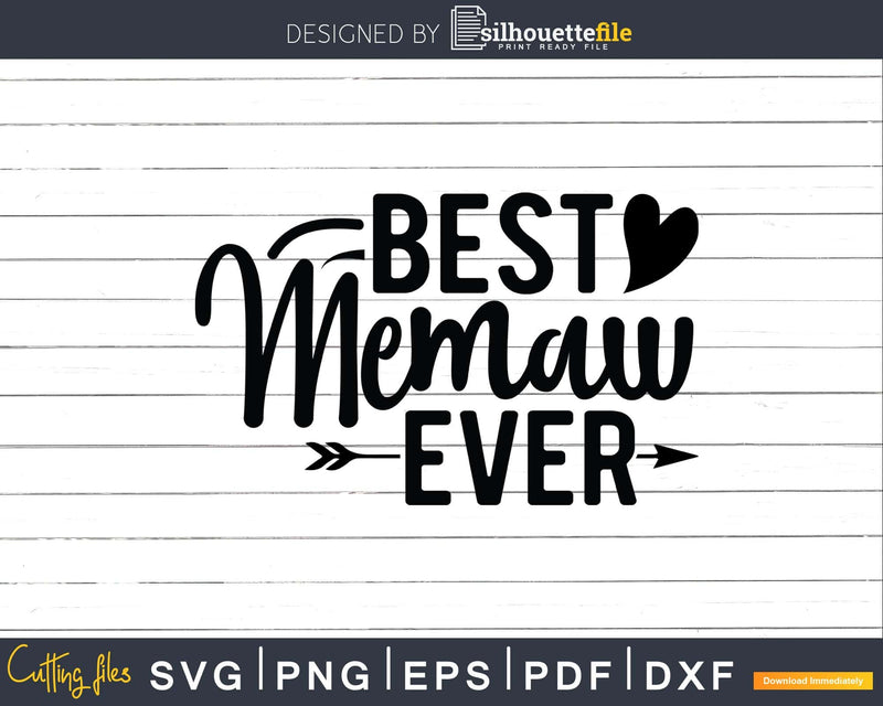 Best Memaw Ever Grandma Svg Png Print-Ready Files