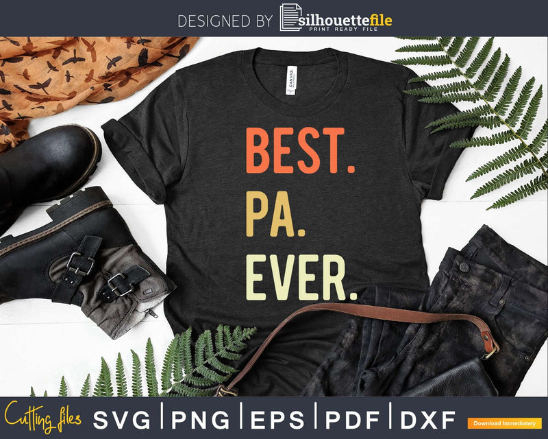 Best Pa Ever svg png dxf cricut cutting file