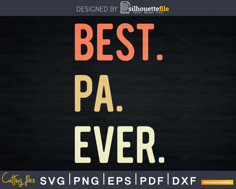 Best Pa Ever svg png dxf cricut cutting file