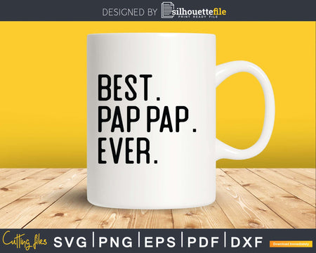 Best Pap Ever Svg Dxf Png Cricut Files