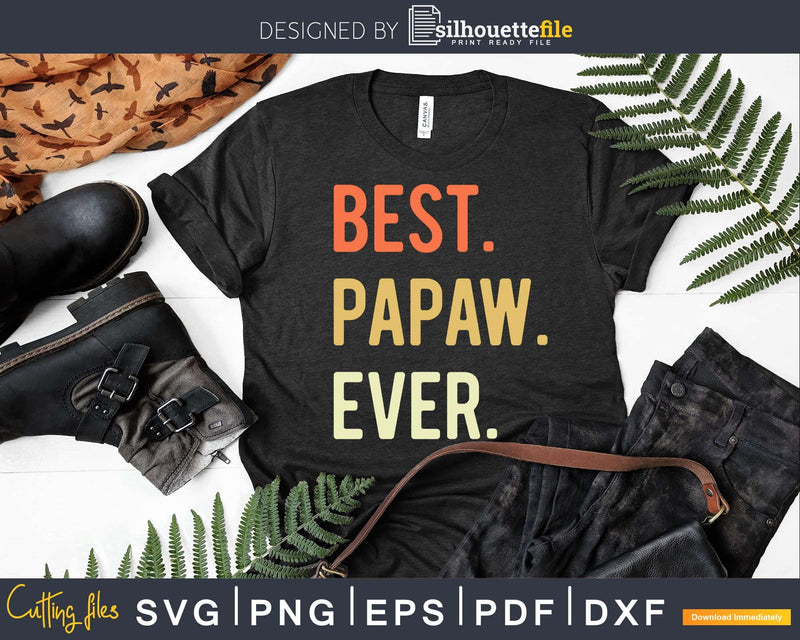 Best Papaw Ever svg png dxf digital cricut cutting file