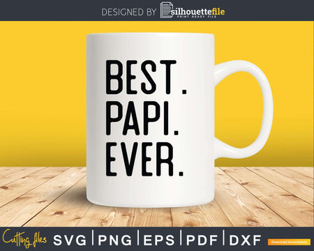 Best Papi Ever Svg Dxf Png Cricut Files