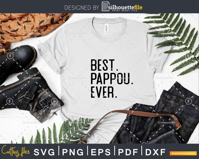 Best Pappou Ever Funny Fathers Day Svg Files For Cricut