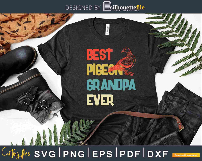 Best Pigeon Grandpa Ever Retro Style Svg Dxf Png Craft