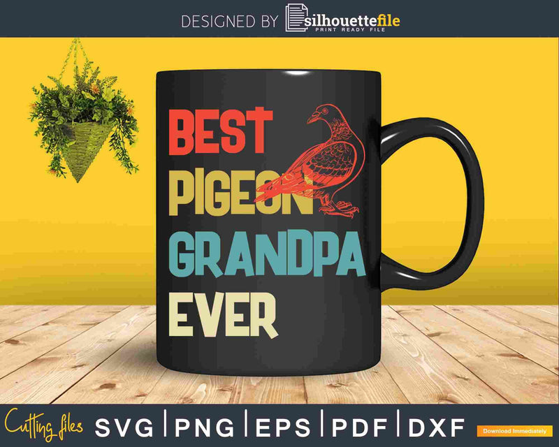 Best Pigeon Grandpa Ever Retro Style Svg Dxf Png Craft