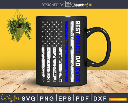 Best Police Dad Ever American Flag craft svg cutting file