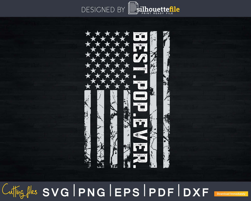 Best Pop Ever Vintage American Flag svg png dxf digital cut