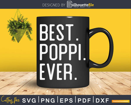 Best Poppi Ever Father’s Day Crafter SVG Cut File
