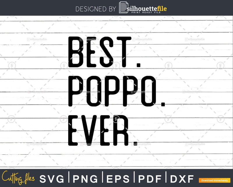 Best Poppo Ever Funny Fathers Day for Svg Files For Cricut