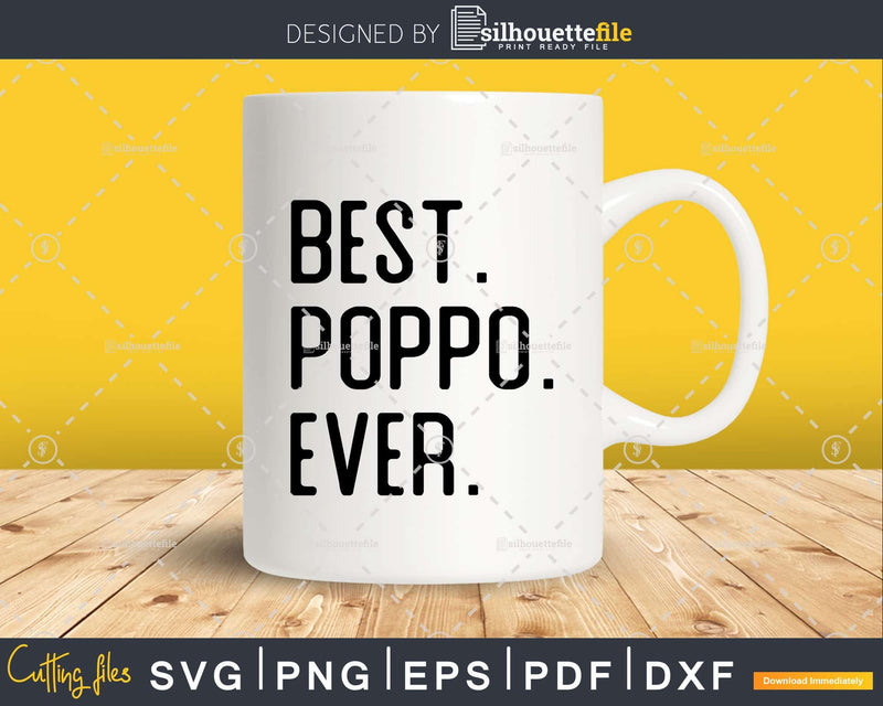 Best Poppo Ever Funny Fathers Day for Svg Files For Cricut