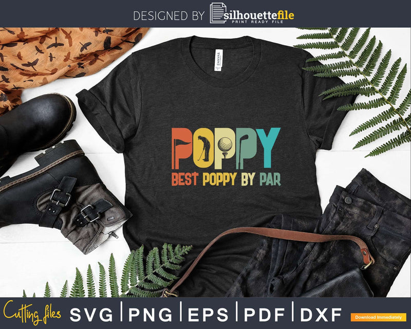 Best Poppy By Par Fathers Day Svg Dxf Cricut Cut Files