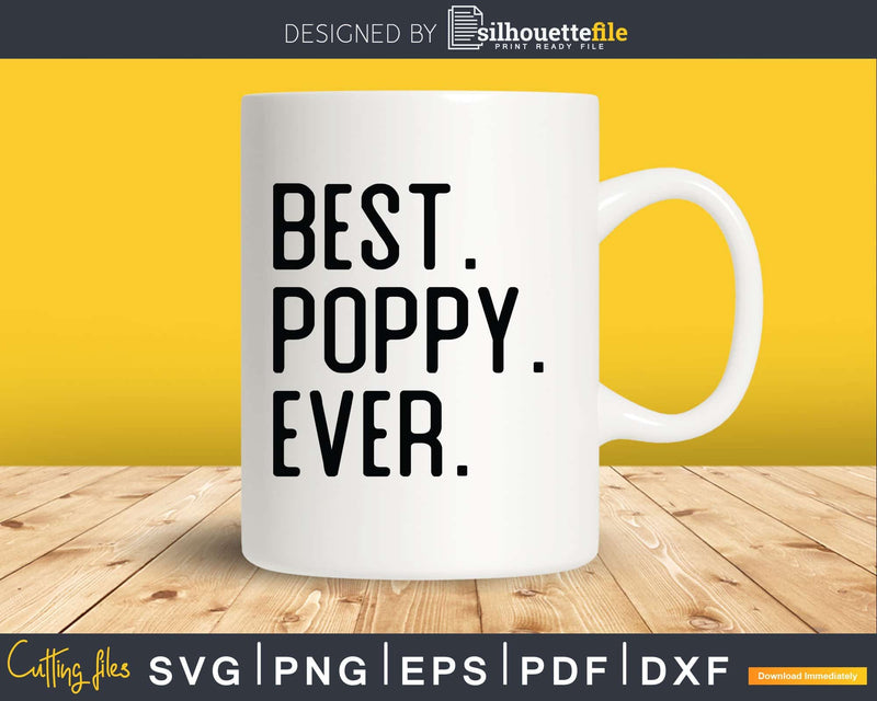 Best Poppy Ever Svg Dxf Png Cricut Files