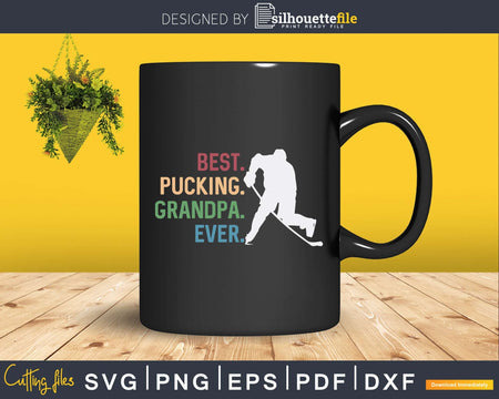 Best Pucking Grandpa Ever Hockey Father’s Day Svg Dxf Png