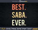 Best Saba Ever svg dxf craft cricut printable for png file