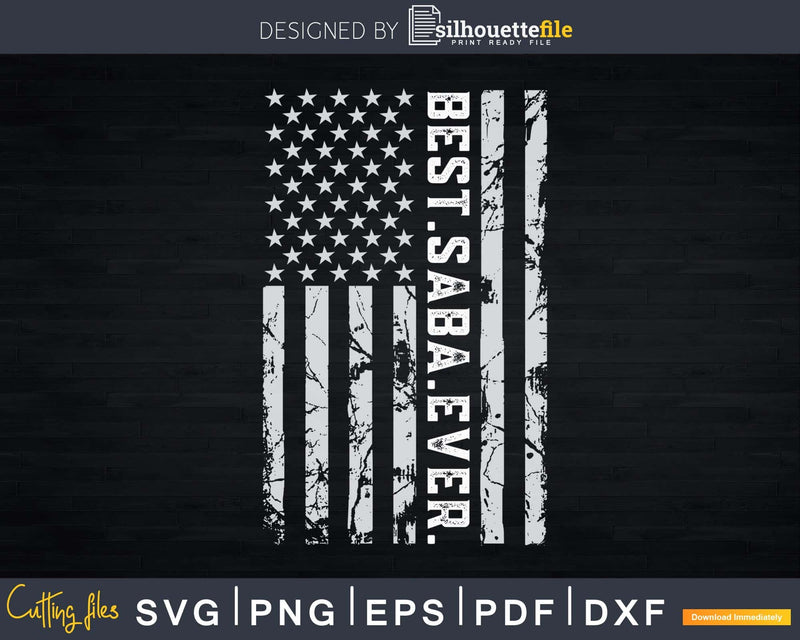 Best Saba Ever Vintage American Flag svg png dxf digital