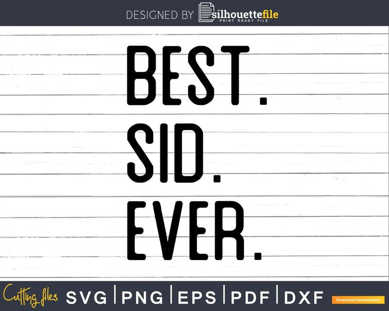 Best Sid Ever Funny Name Joke svg dxf cut t-shirt design