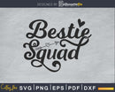 Bestie squad svg craft cut file