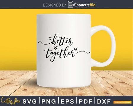 Better Together wedding silhouette png svg digital file
