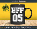 BFF 05 Bestie Sisters Girls Friendship Svg Cut Files